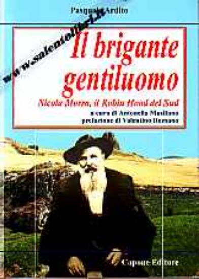 Immagine di Il brigante gentiluomo. Nicola Morra, il Robin Hood del Sud